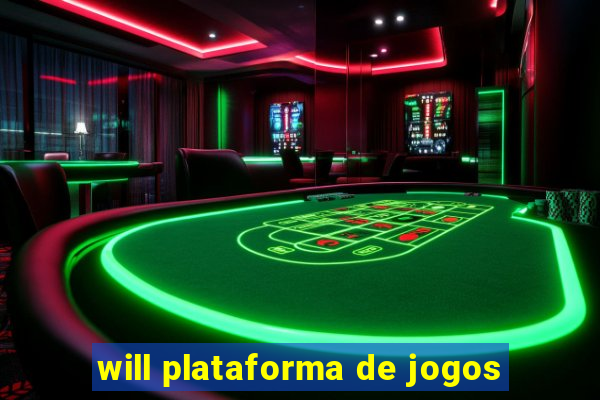 will plataforma de jogos